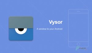 Vysor Pro 3.1.4 Crack + License Key [2021] Free Download